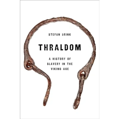 Abbildung von Thraldom: A History of Slavery in the Viking Age