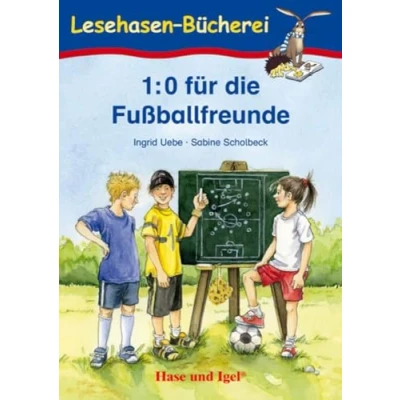 Abbildung von 1:0 für die Fußballfreunde: Schulausgabe (Lesehasen Bücherei)