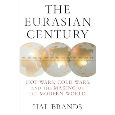 Abbildung von the Eurasian Century: Hot Wars, Cold and Making of Modern World