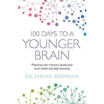 Abbildung von 100 Days to a Younger Brain: Maximise your memory, boost brain health and defy dementia