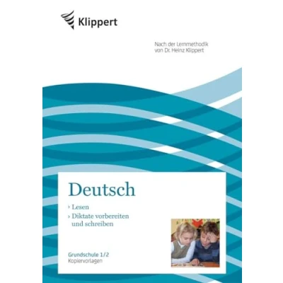 Abbildung von Lesen Diktate vorbereiten und schreiben: Grundschule 1 2. Kopiervorlagen (1. Klasse) (Klippert Grundschule)