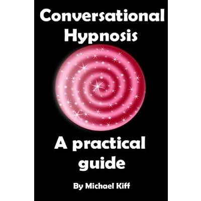 Abbildung von Conversational Hypnosis A Practical Guide (Mind Control Techniques, Band 1)