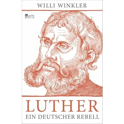 Abbildung von Luther: Ein deutscher Rebell