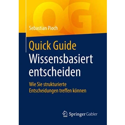 Abbildung von Quick Guide Wissensbasiert entscheiden: Wie Sie strukturierte Entscheidungen treffen können