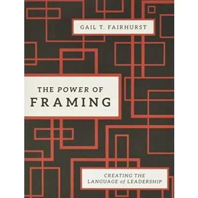 Abbildung von the Power of Framing: Creating Language Leadership (Jossey Bass Business &amp; Management Series, Band 290)