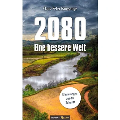 Abbildung von 2080 Eine bessere Welt: Erinnerungen aus der Zukunft