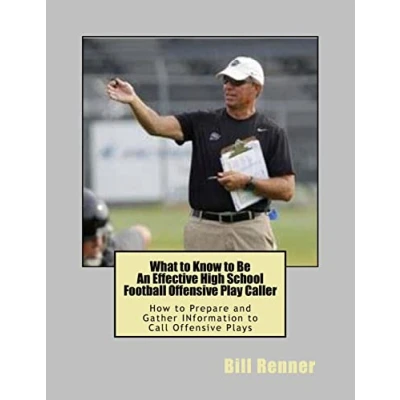 Abbildung von What to Know Be an Effective High School Football Offensive Play Caller: How Prepare and Gather Information Call Plays