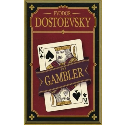 Abbildung von The Gambler: A Tale of Desire, Risk and Obsession Translated by Frederick Whishaw