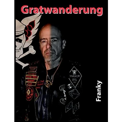 Abbildung von Gratwanderung: Eine Lebensgeschichte aus am Tresen erzählten Rocker Anekdoten