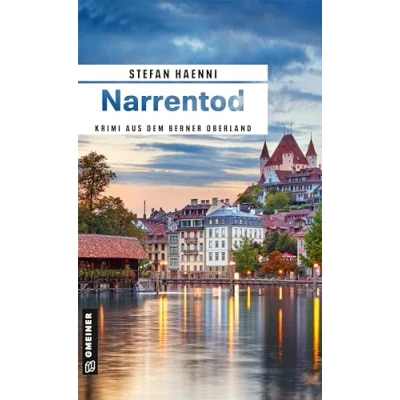 Abbildung von Narrentod: Krimi aus dem Berner Oberland (Privatdetektiv Feller)