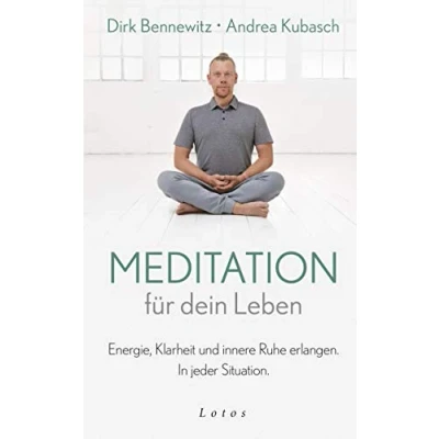 Abbildung von Meditation für dein Leben: Energie, Klarheit und innere Ruhe erlangen. In jeder Situation.