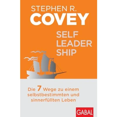 Abbildung von Self Leadership: Die 7 Wege zu einem selbstbestimmten und sinnerfüllten Leben (Dein Erfolg)