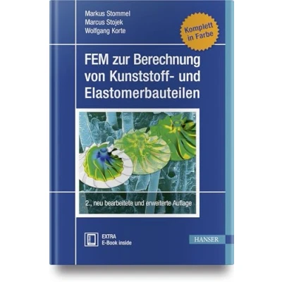 Abbildung von FEM zur Berechnung von Kunststoff und Elastomerbauteilen: Ebook inside