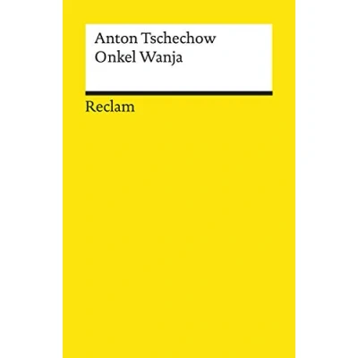 Abbildung von Onkel Wanja. Szenen aus dem Landleben in vier Akten: Tschechow, Anton russische Weltliteratur deutscher Übersetzung 14006 (Reclams Universal Bibliothek)