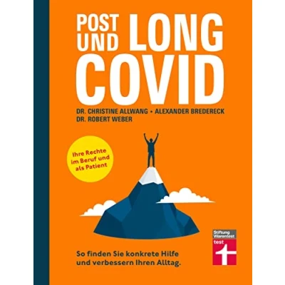 Abbildung von Long Covid und Post Ratgeber mit fundierten, psychologischen Strategien für den Umgang der Erkrankung Rechtsberatung: So ... Alltag Ihre Rechte im Beruf als Patient
