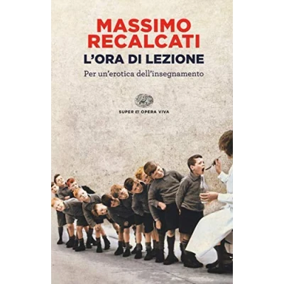 Abbildung von L&#039;ora di lezione. Per un&#039;erotica dell&#039;insegnamento (Super ET. Opera viva)