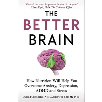 Abbildung von The Better Brain: How Nutrition Will Help You Overcome Anxiety, Depression, ADHD and Stress