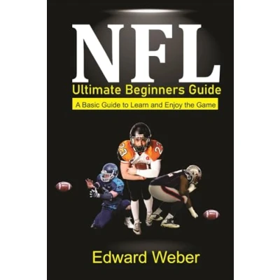 Abbildung von NFL Ultimate Beginners Guide: A Basic Guide to Learn and Enjoy the Game
