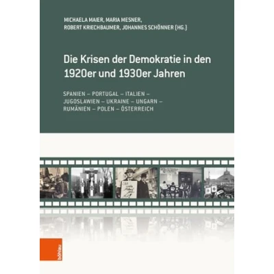Abbildung von Die Krisen der Demokratie in den 1920er und 1930er Jahren: Spanien Portugal Italien Jugoslawien Ukraine Ungarn Rumänien Polen Österreich