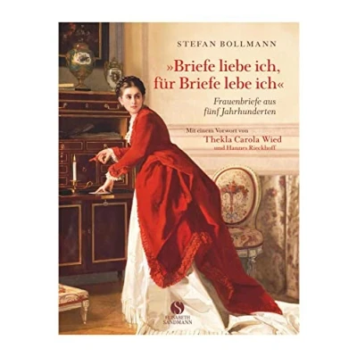 Abbildung von Briefe liebe ich, für lebe ich: Frauenbriefe aus fünf Jahrhunderten