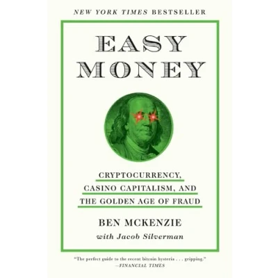 Abbildung von Easy Money: Cryptocurrency, Casino Capitalism, and the Golden Age of Fraud