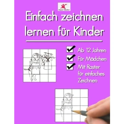Abbildung von Einfach zeichnen lernen für Kinder: Süße Motive Mädchen ab 12 Jahren