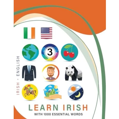 Abbildung von Learn Irish with 1000 Essential Words: Bilingual English Language Learning Book for Kids &amp; Adults Vocabulary