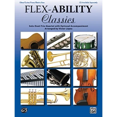Abbildung von Flex Ability: Classics Oboe / Guitar Piano Electric Bass: Solo Duet Trio Quartet with Optional Accompaniment