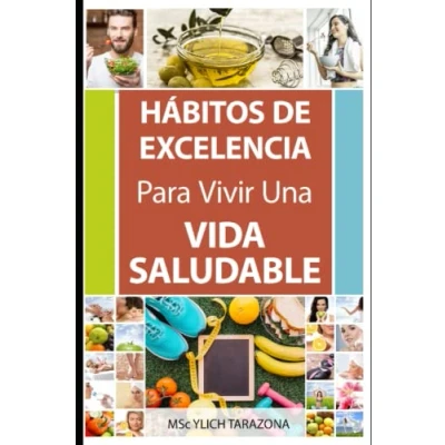 Abbildung von Hábitos de Excelencia Para Vivir una vida Saludable: ¡Descubre el secreto plena y feliz!