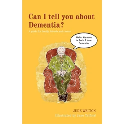 Abbildung von Can I Tell You About Dementia?: A Guide for Family, Friends and Carers Books on Prescription Title