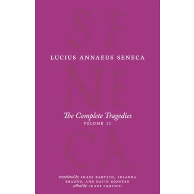 Abbildung von The Complete Tragedies, Volume 2: Oedipus, Hercules Mad, on Oeta, Thyestes, Agamemnon (The Works of Lucius Annaeus Seneca)