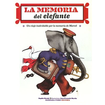 Abbildung von la memoria del elefante : un viaje inolvidable por de Marcel