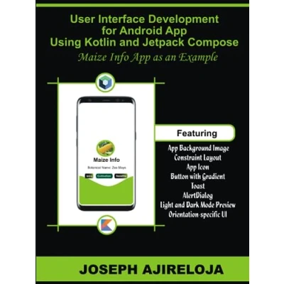 Abbildung von User Interface Development for Android App Using Kotlin and Jetpack Compose: Maize Info as an Example