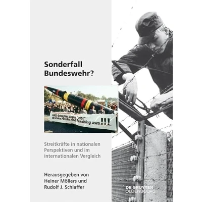 Abbildung von Sonderfall Bundeswehr?: Streitkräfte in nationalen Perspektiven und im internationalen Vergleich (Sicherheitspolitik der Bundesrepublik Deutschland, 12, Band 12)
