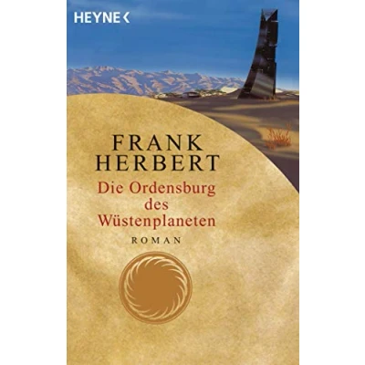 Abbildung von Die Ordensburg des Wüstenplaneten: Roman (Der Wüstenplanet, Band 6)