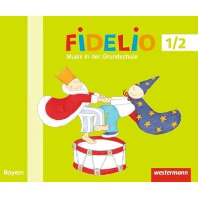 Abbildung von Fidelio Musikbücher Ausgabe Bayern 2014: Musikbuch 1/2: 2014