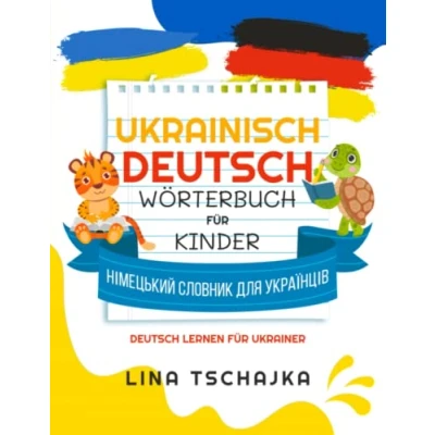 Abbildung von Ukrainisch Deutsch Wörterbuch für Kinder: Німецький словник для українців lernen Ukrainer