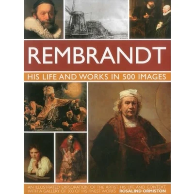 Abbildung von Rembrandt: His Life and Works in 500 Images: a Study of the Artist, Context, with Images, Gallery Showing 300 Most Iconic Paintings