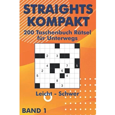 Abbildung von Straights Rätsel Kompakt: 200 Stradoku für Anfänger und Profis mit Str8ts in leicht, mittel &amp; schwer im Taschenbuch (Straights Taschenbuch)
