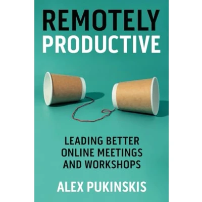 Abbildung von Remotely Productive: Leading better online meetings and workshops