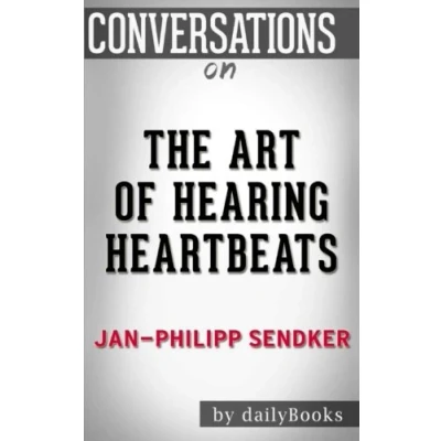 Abbildung von Conversations on The Art of Hearing Heartbeats: A Novel By Jan Philipp Sendker