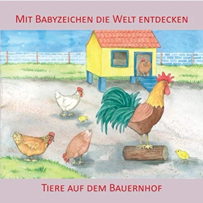 Abbildung von Mit Babyzeichen die Welt entdecken: Tiere auf dem Bauernhof: Ab 9 Monaten