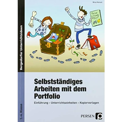 Abbildung von Selbstständiges Arbeiten mit dem Portfolio: Einführung Unterrichtseinheiten Kopiervorlagen (1. bis 4. Klasse): Einführung, Unterrichtseinheiten, Kopiervorlagen. 1. Klasse