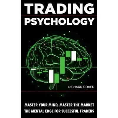 Abbildung von Trading Psychology: Master Your Mind, The Market: Mental Edge for Successful Traders