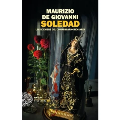 Abbildung von Soledad. Un dicembre del commissario Ricciardi (Einaudi. Stile libero big)