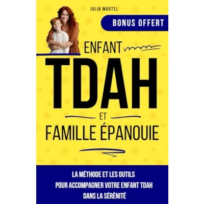 Abbildung von enfant TDAH et famille épanouie: la méthode les outils pour accompagner votre dans sérénité