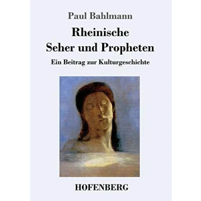 Abbildung von Rheinische Seher und Propheten: Ein Beitrag zur Kulturgeschichte