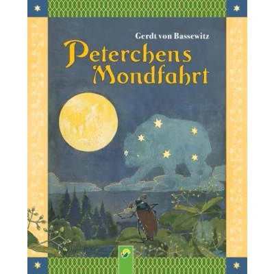 Abbildung von Peterchens Mondfahrt: Ein Klassiker der deutschen Kinderbuchliteratur: Ungekürzte Fassung/Reprint Originalausgabe von 1912