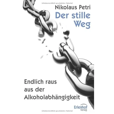 Abbildung von der stille Weg: Endlich raus aus Alkoholabhängigkeit