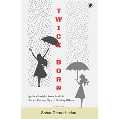 Abbildung von Twice Born: Spiritual Insights from Real life Stories — Finding Myself, Guiding Others
